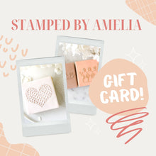 Load image into Gallery viewer, Stamped By Amelia Gift Card/s
