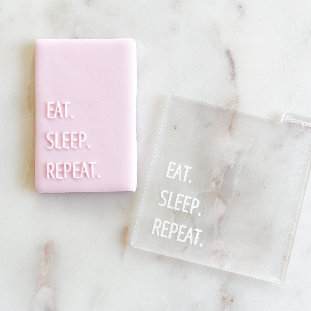 Eat. Sleep. Repeat.